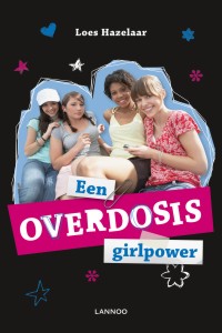 Een overdosis girlpower - Loes Hazelaar