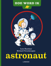 Hoe word ik astronaut - Loes Hazelaar